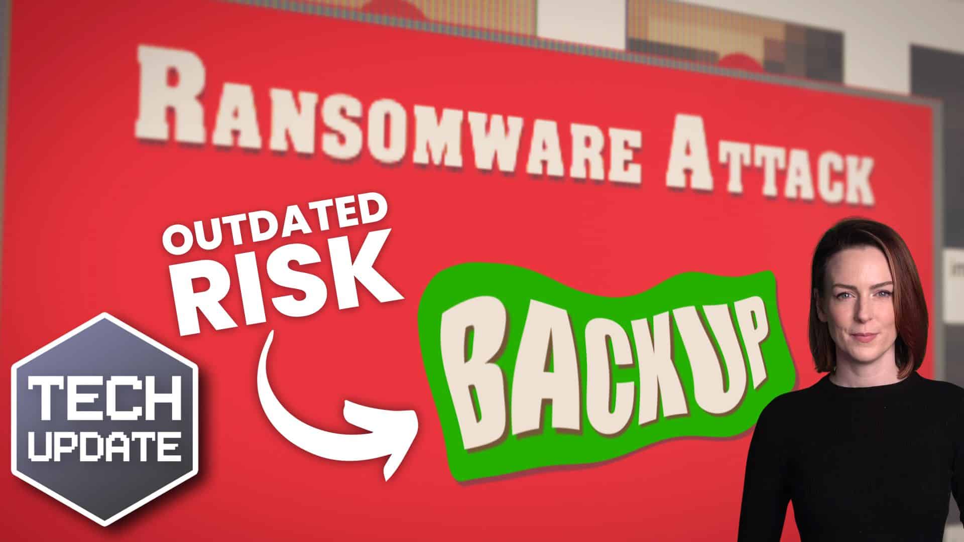 Outdated backup systems could leave your business vulnerable